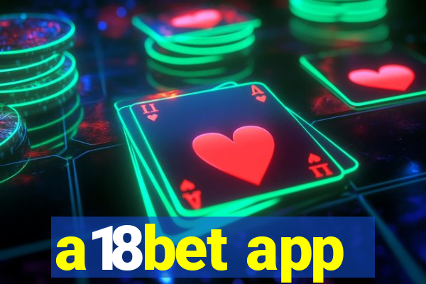 a18bet app